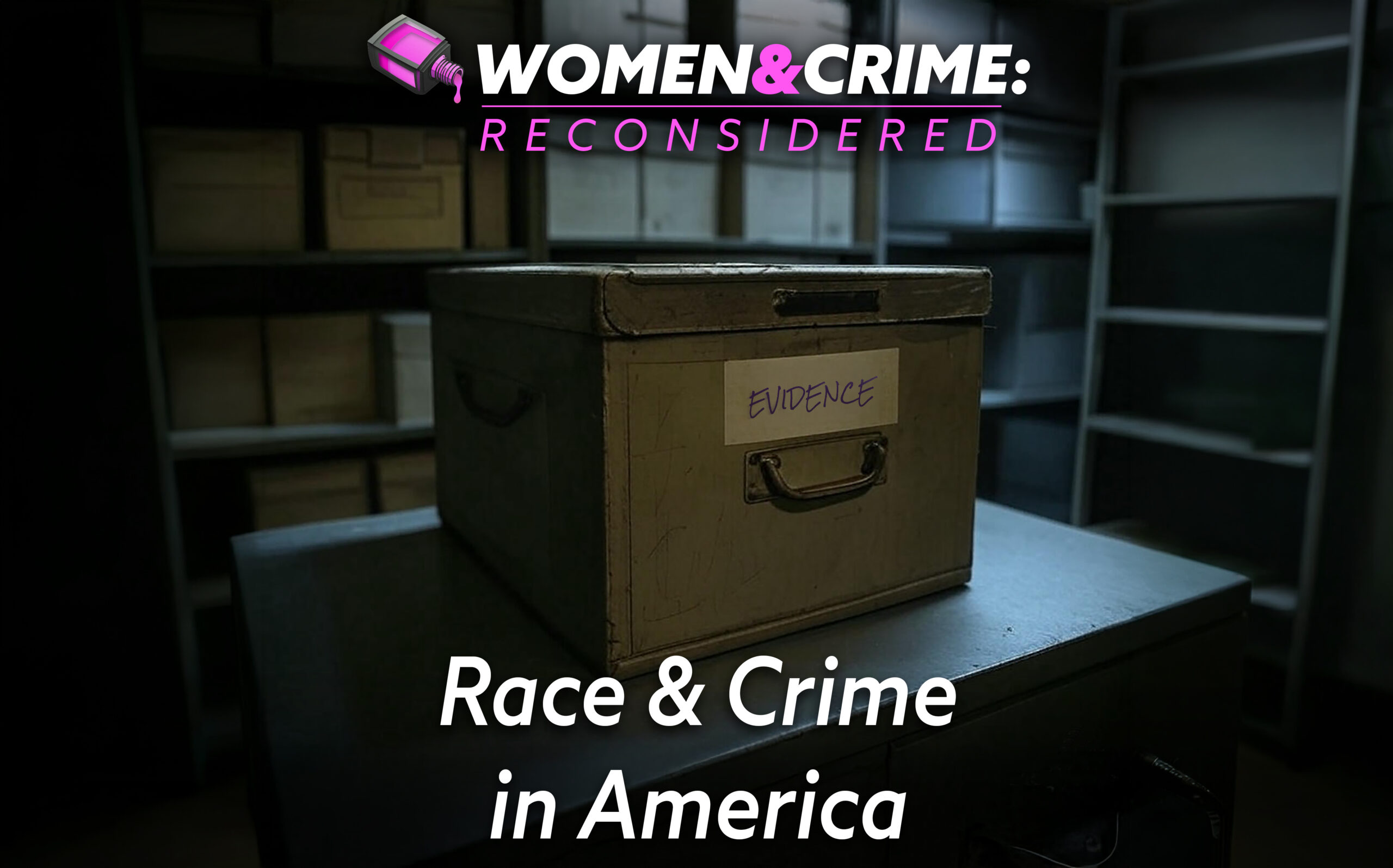 Reconsidered: Race and Crime in America