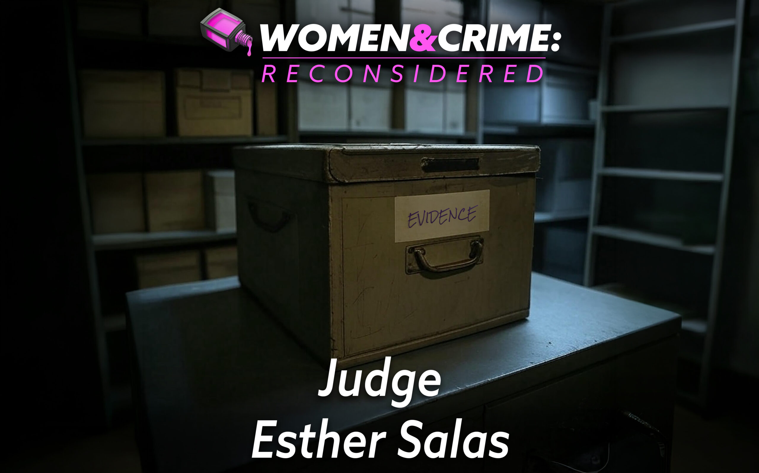 Reconsidered: Judge Esther Salas