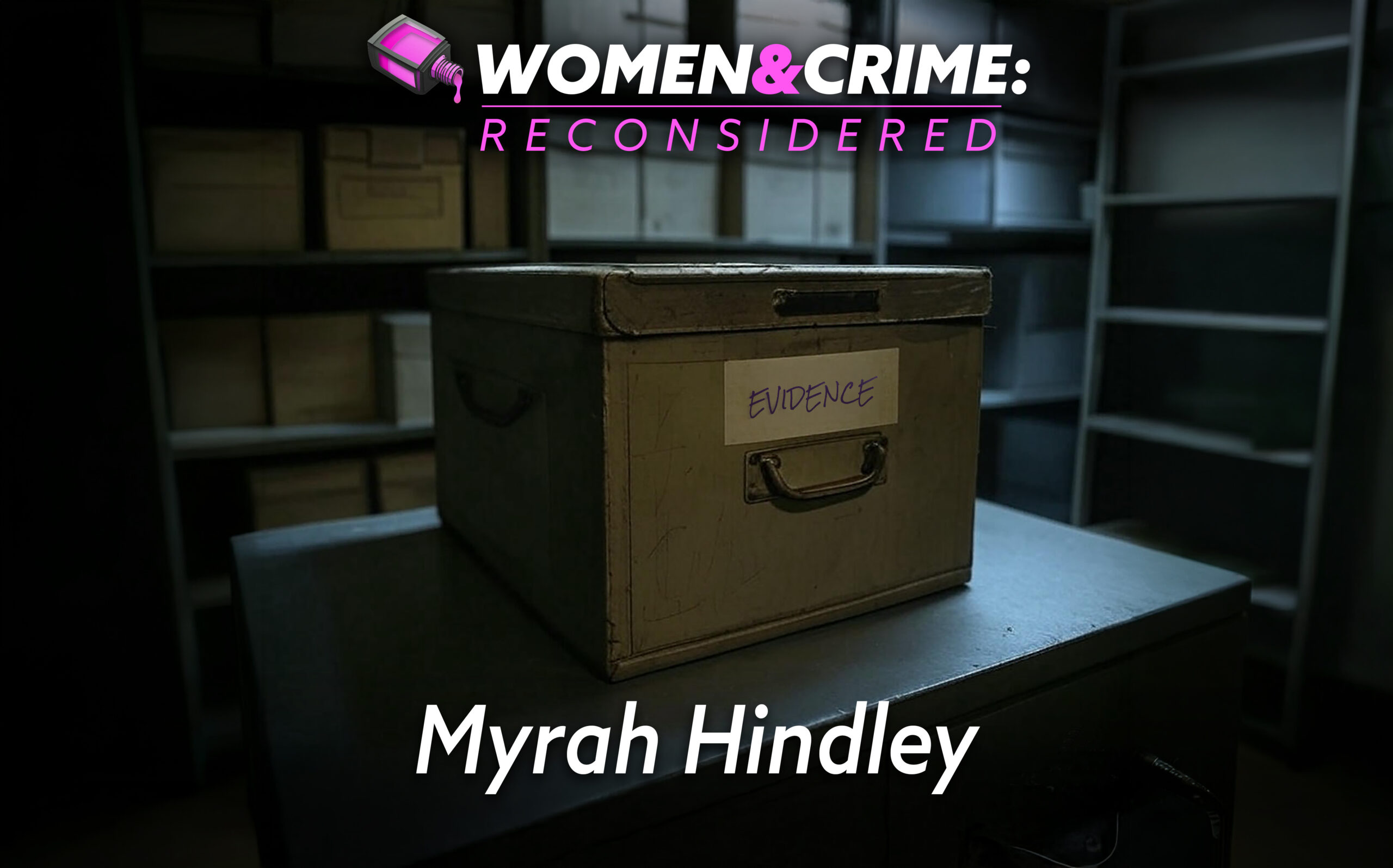 Reconsidered: Myrah Hindley