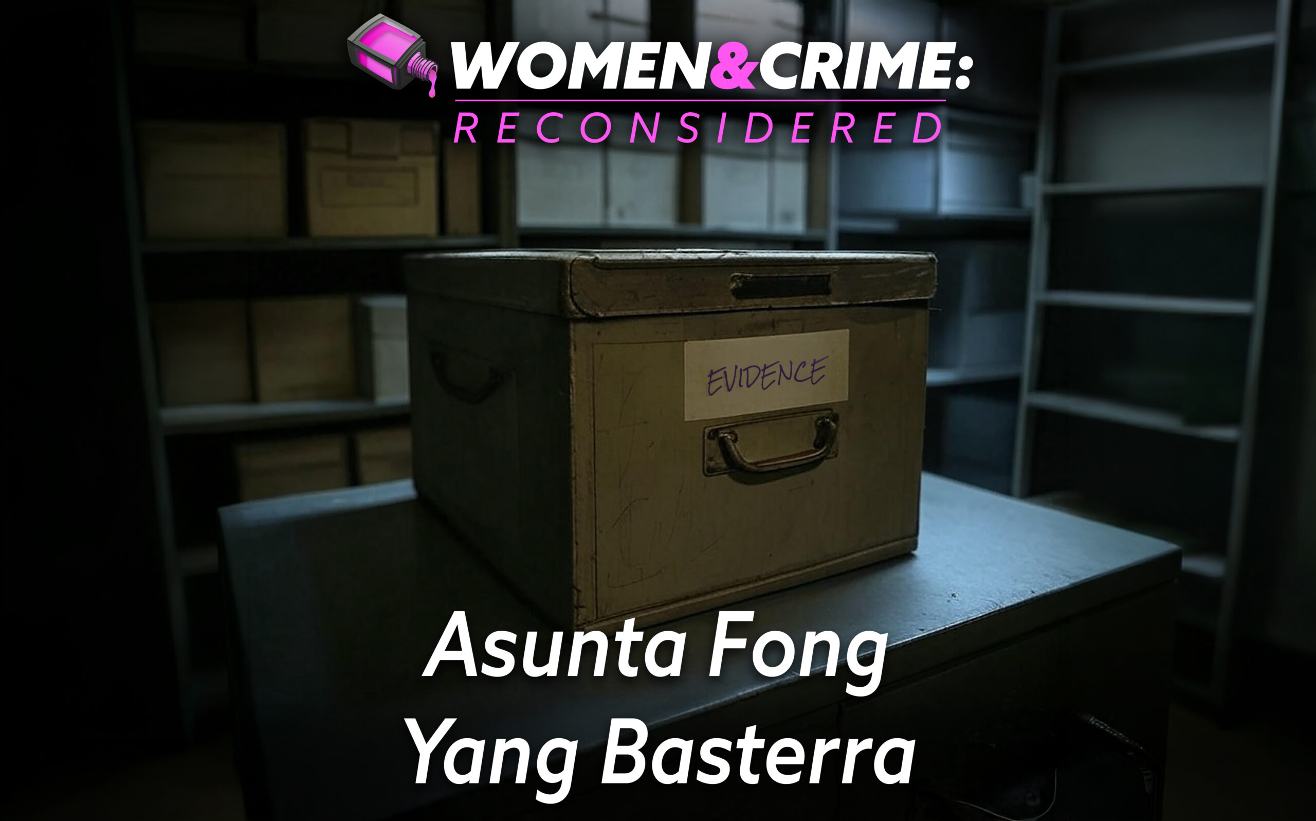 Reconsidered: Asunta Fong Yang Basterra
