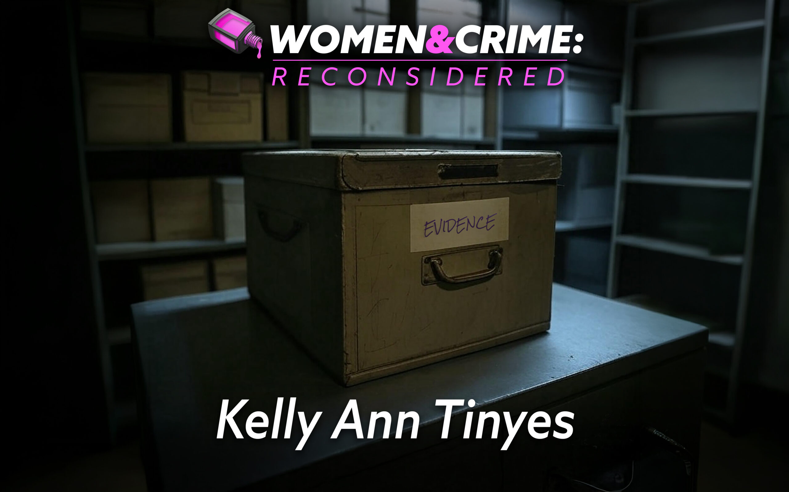 Reconsidered: Kelly Ann Tinyes