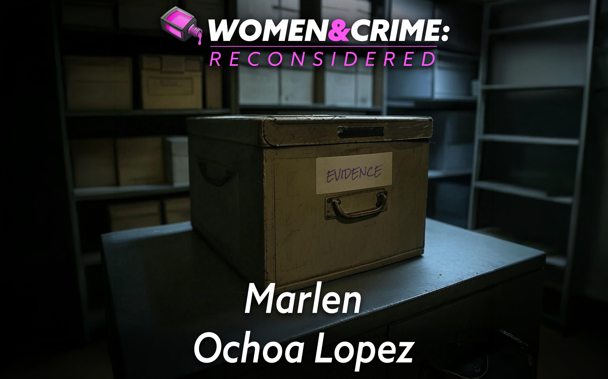 Reconsidered: Marlen Ochoa Lopez